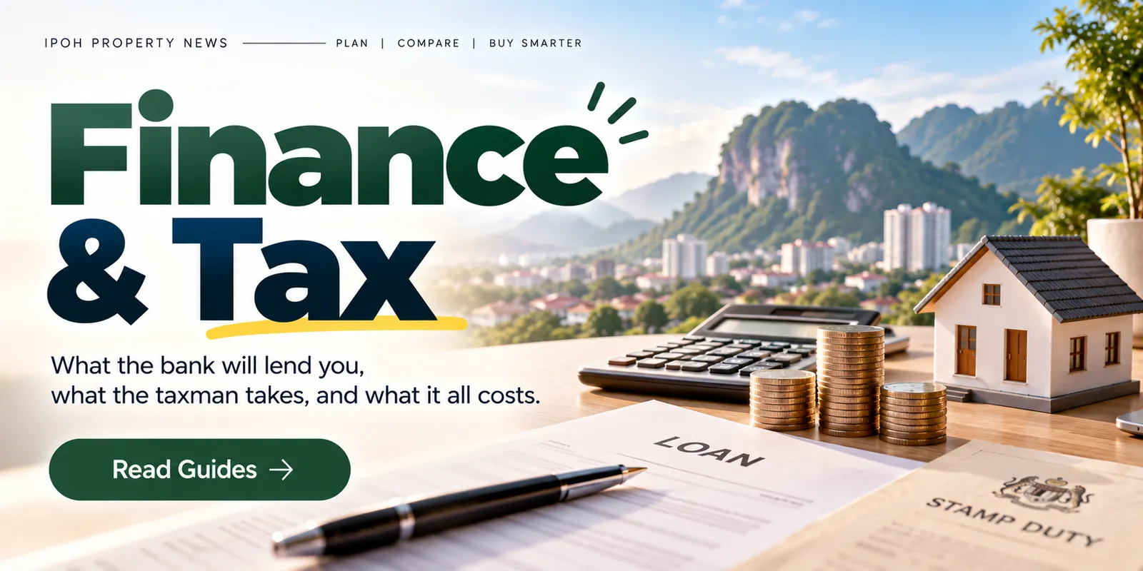 Finance and tax — what the bank will lend you and what the taxes cost